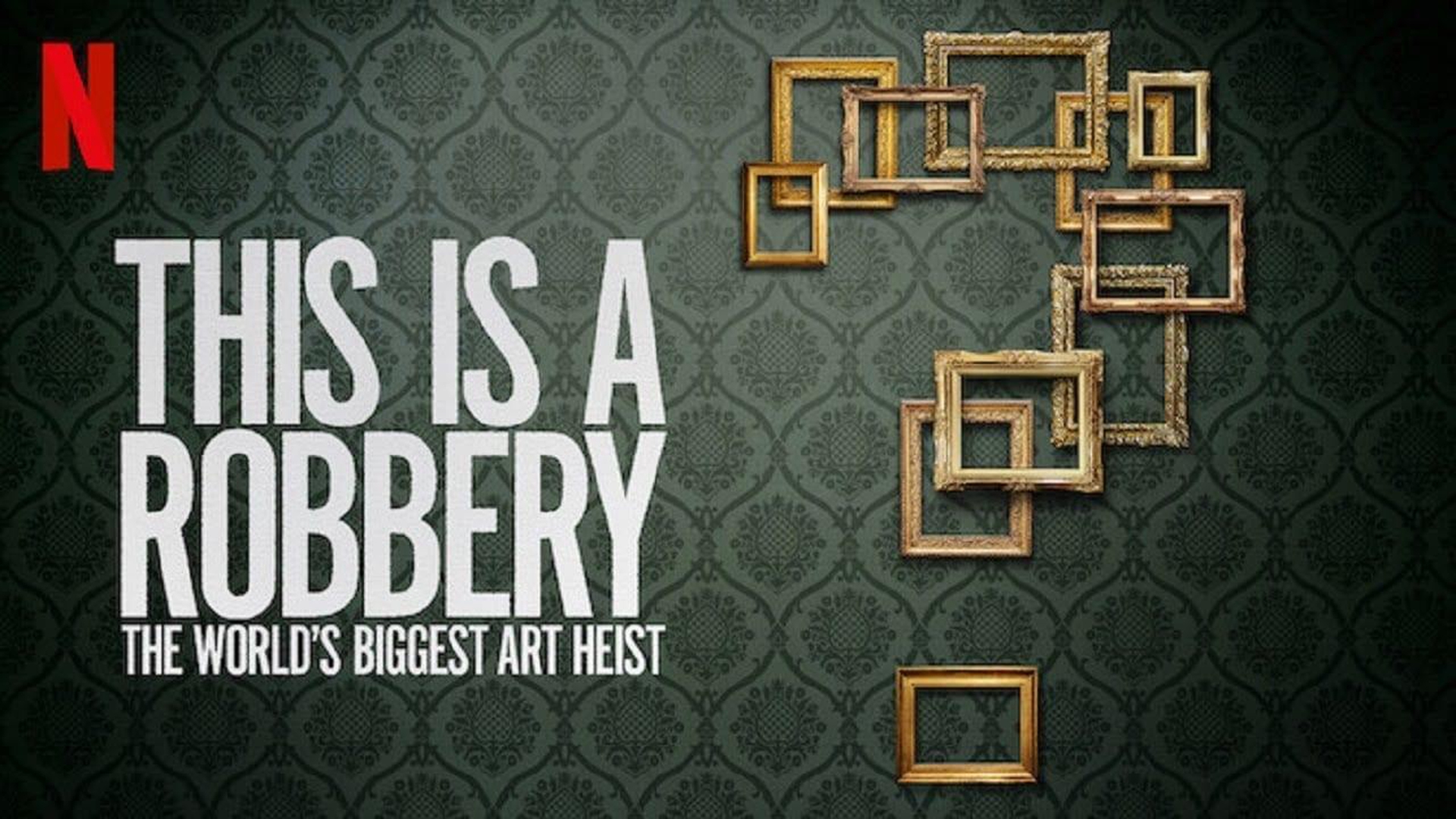This Is a Robbery : The World's Biggest Art Heist