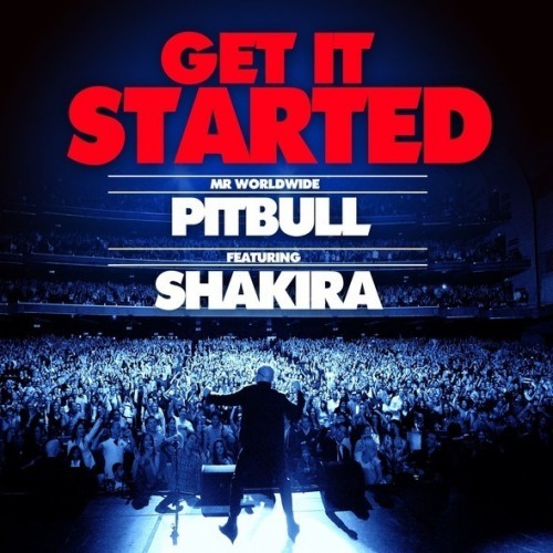 Pitbull et Shakira &#8211; Get It Started &#8211; Nouveauté musicale